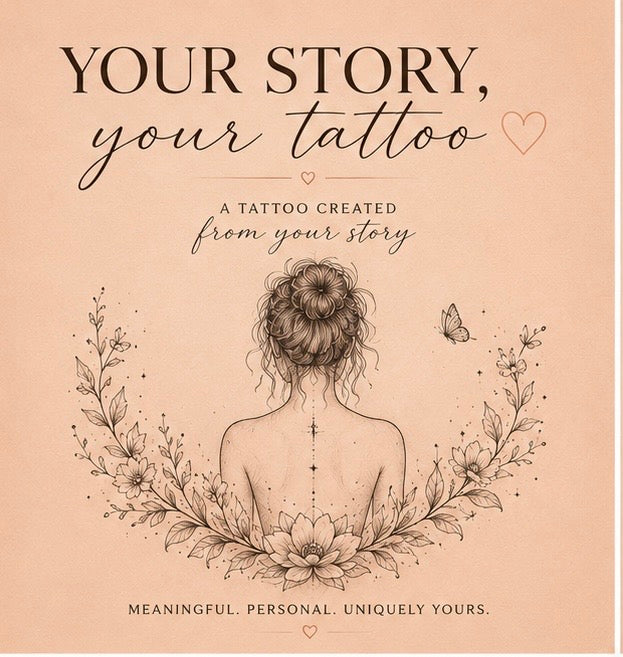 Your Story, Your Tattoo 🤍